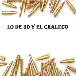 LOS DE 30 & EL CHALECO (feat. Azulema, Safy0880, Mba el Supremo, king loe & habilidad) (Explicit)
