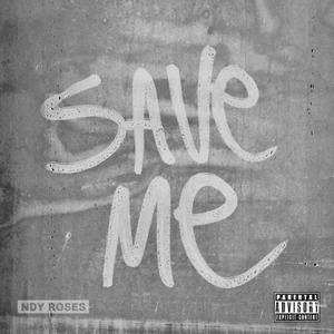 SAVE ME (Explicit)