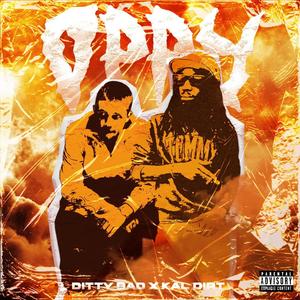 Oppy (feat. Kal Dirt) [Explicit]