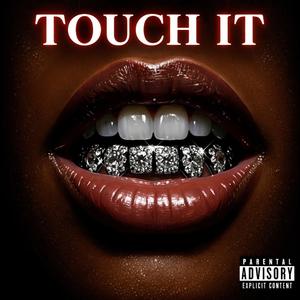 Touch It (feat. KaiOhhKen) (Explicit)