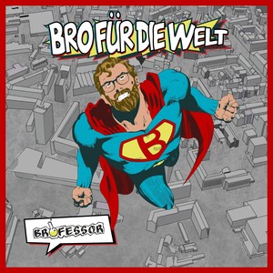 Bro für die Welt (Explicit)