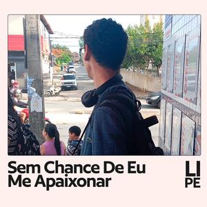Sem Chance De Eu Me Apaixonar (Explicit)