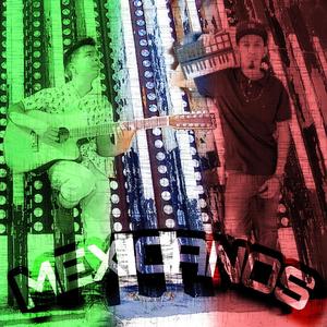 MEXICANOS (Explicit)