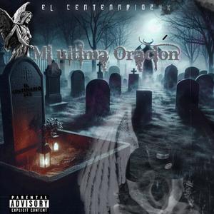 Mi Ultima Oracion (Explicit)