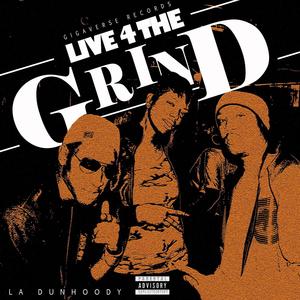 Live 4 The Grind (Live) [Explicit]