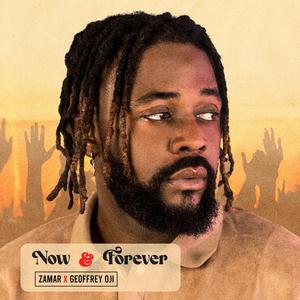 Now & Forever (feat. Geoffrey Oji)