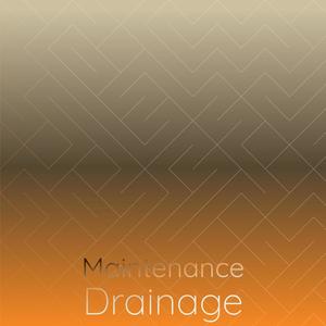 Maintenance Drainage