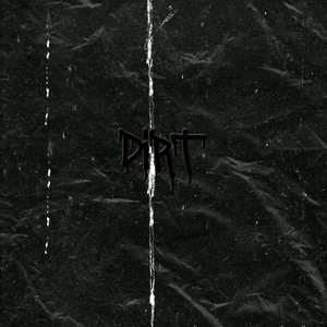 Dirt (Explicit)