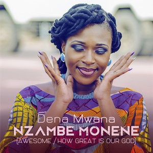 Nzambe Monene(Awesome / How Great Is Our God)