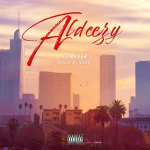 Aldeezy - FOREVER (Explicit)