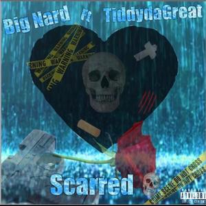 Scarred(feat. TiddyDaGreat) (Explicit)