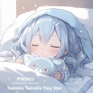Twinkle Twinkle Tiny Star