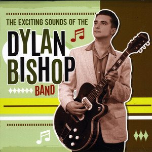 The Exciting Sounds of the Dylan Bishop Band