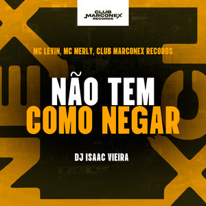 Não Tem Como Negar (Explicit)