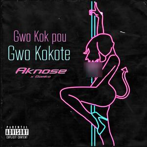 Gwo Kok Pou Gwo Kokote (feat. Aknose)