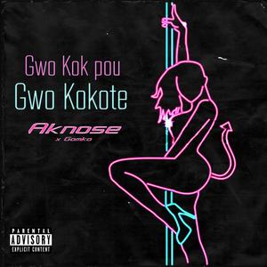 Gwo Kok Pou Gwo Kokote (feat. Aknose)