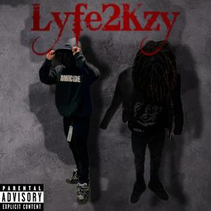 Lyfe2Kzy (Explicit)