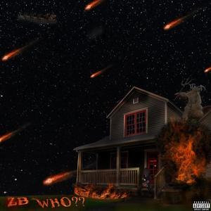 ZB Who?? (Explicit)