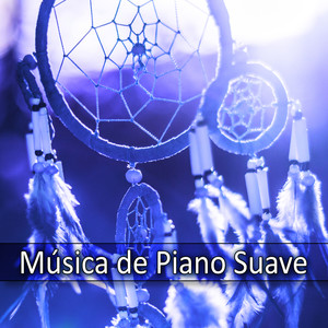 Música de Piano Suave - Musicas para Relaxar, Musicas de Piano, Dormir Bem e Sonhar, Música Calma para Dormir, Acalmar Recém-Nascido, Massagem e Relaxamento, Sono Profundo