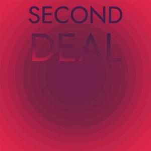 Second Deal