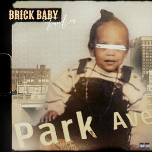 Brick Baby (Explicit)