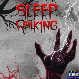 SLEEPWALKING (Explicit)