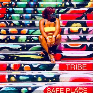 Safe Place/ Tribe