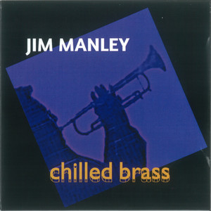 Jim Manley Chilled Brass