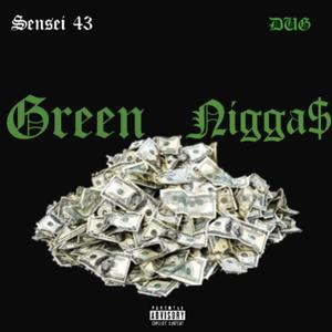Green Nigga$ (Explicit)