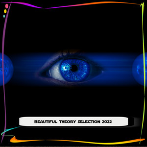 BEAUTIFUL THEORY SELECTION 2022