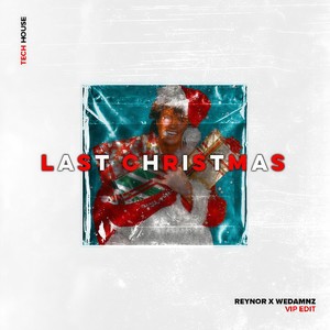 Last Christmas (WeDamnz x Reynor VIP Edit)