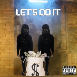 LET'S DO IT (Explicit)