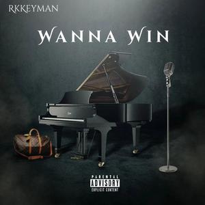 Wanna Win (Explicit)