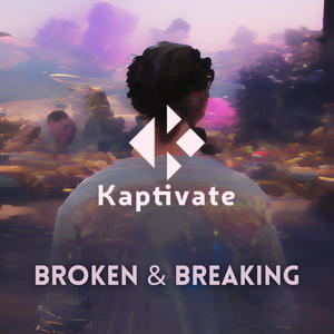 Broken & Breaking