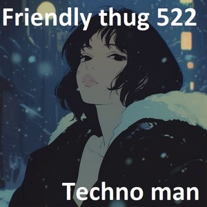 Friendly Thug 522