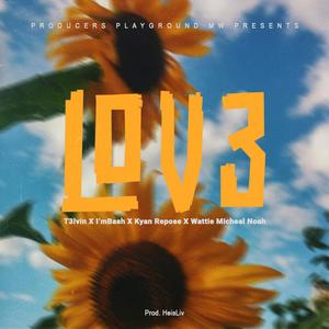 LOV3 (feat. T3lvin, Kyan Repose & Watie Michael Noah)