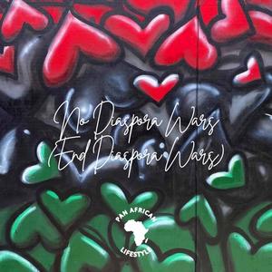 No Diaspora Wars (End Diaspora Wars)
