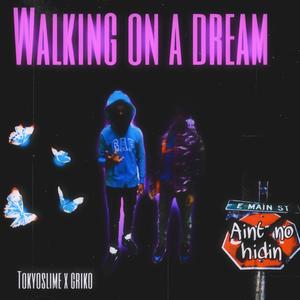 Walking on a Dream (feat. Griko) [Explicit]