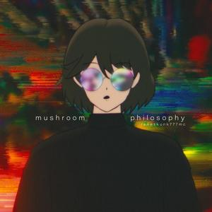 Mushroom Philosophy