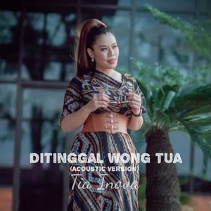 Ditinggal Wong Tua (Acoustic Version) [Explicit]