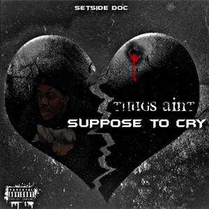 Thugs Ain't Suppose To Cry (Explicit)