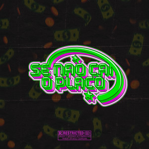 Se Não Cai o Placo (Explicit)