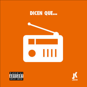 Dicen Que (Explicit)