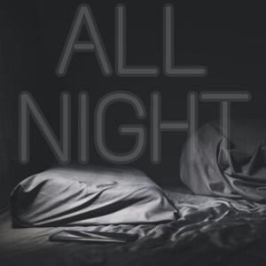 All Night (feat. Sugarush NCE) [Explicit]