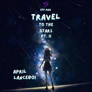 Travel To The Stars, Pt. II (Explicit)