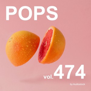 POPS, Vol. 474 -Instrumental BGM- by Audiostock