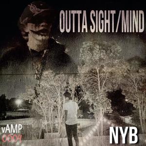 OUTTA SIGHT/MIND (feat. vAMP 004) (Explicit)