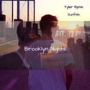 Brooklyn Nights (feat. Tyler Kipnis)