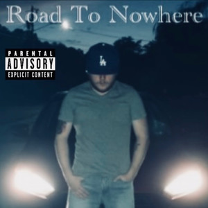 Road to Nowhere (Explicit)