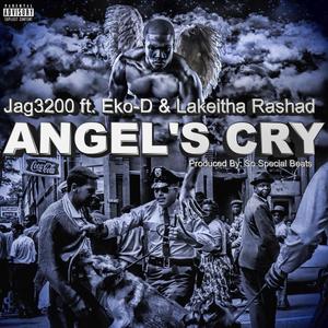 Angel's Cry(feat. Eko-D & Lakeith Rashad) (Explicit)